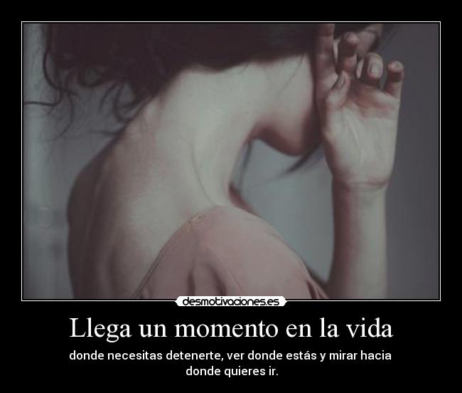 Llega un momento en la vida - 