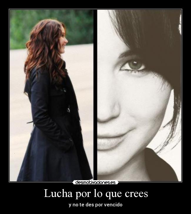 Lucha por lo que crees -
