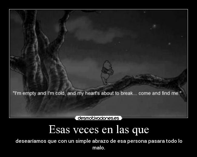 Esas veces en las que - 