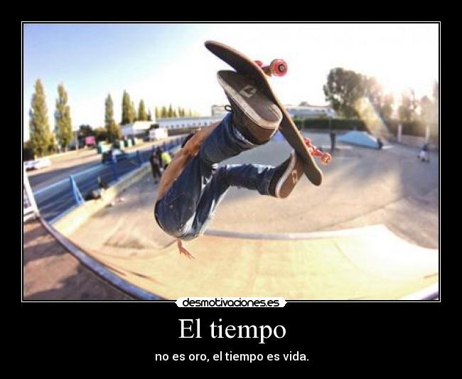 El tiempo - no es oro, el tiempo es vida.