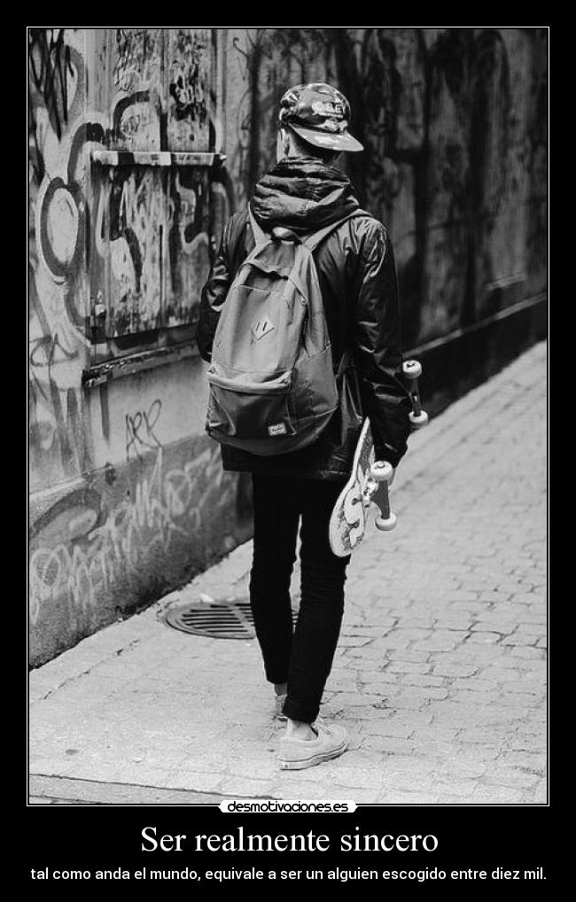 Ser realmente sincero -