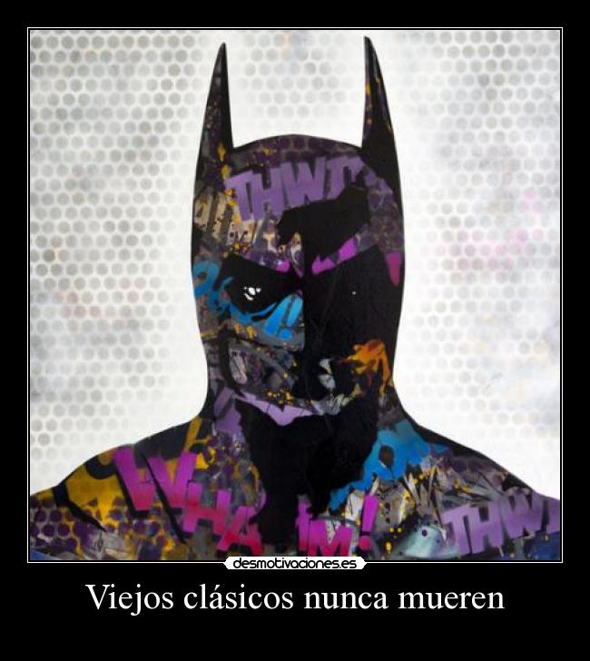 Viejos clásicos nunca mueren -