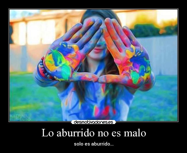 Lo aburrido no es malo - 