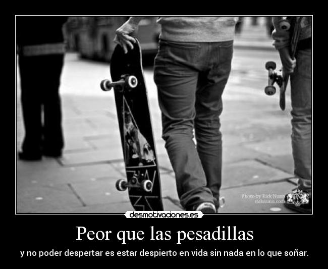 Peor que las pesadillas -