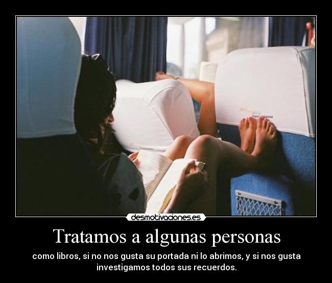 Tratamos a algunas personas - 