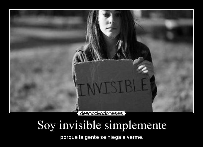 Soy invisible simplemente - 