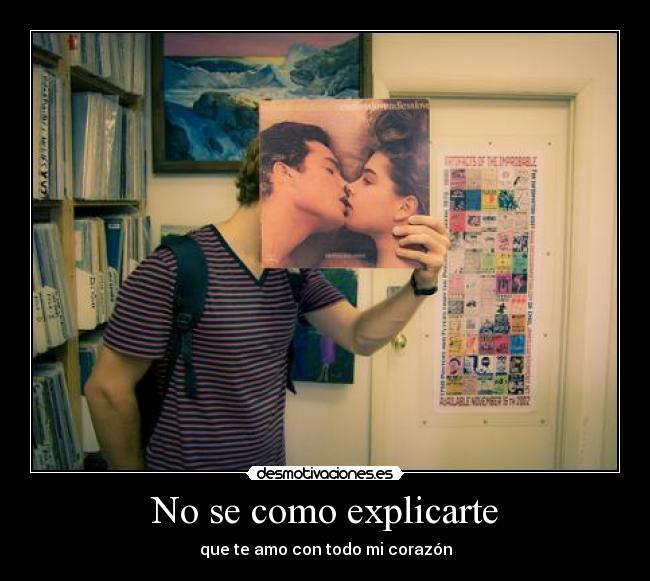 No se como explicarte -