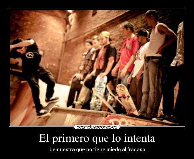 El primero que lo intenta - 