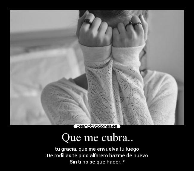 Que me cubra.. - 