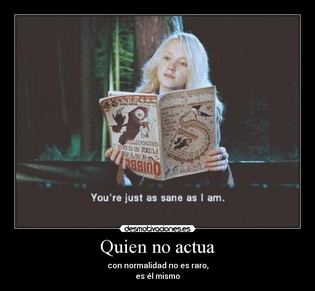 carteles luna lunatica lovegood quisquilloso quiscosillo como dice prima harry potter desmotivaciones