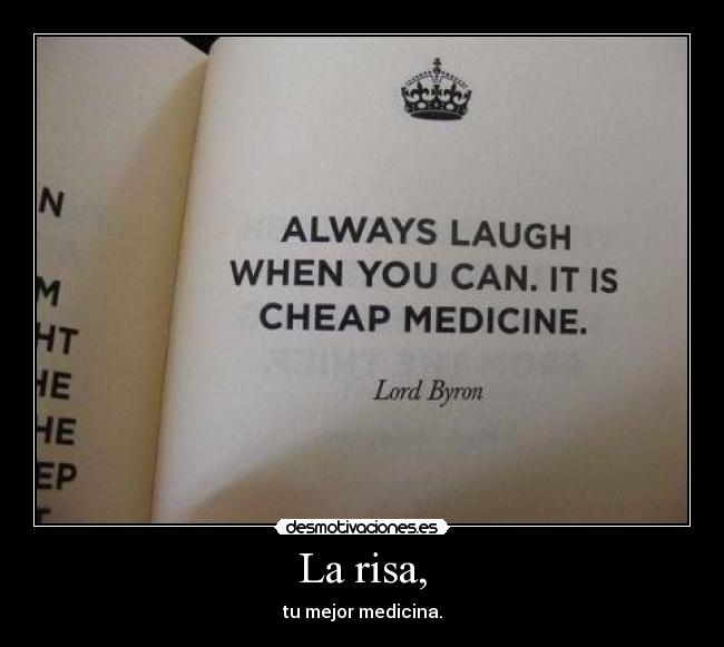 carteles risa risa mejor medicina motivado motivando gente que motiva conmigo desmotivaciones