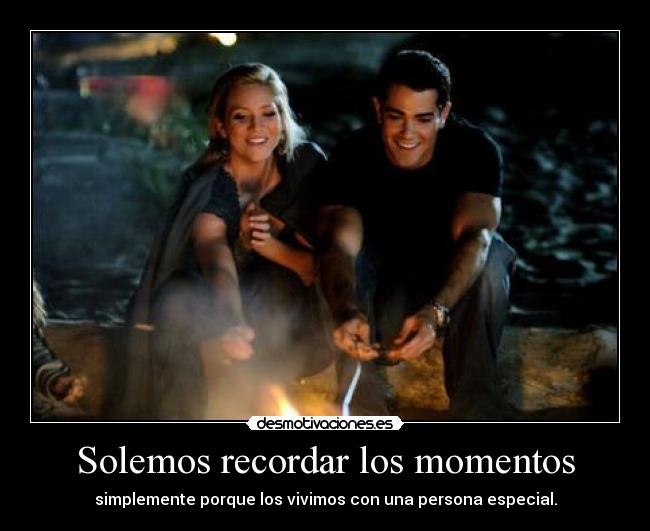 Solemos recordar los momentos - 