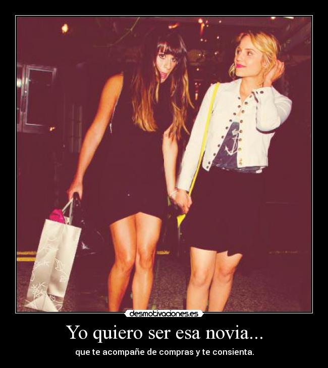 Yo quiero ser esa novia... -