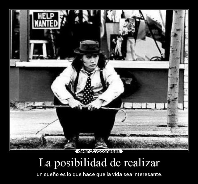 La posibilidad de realizar -