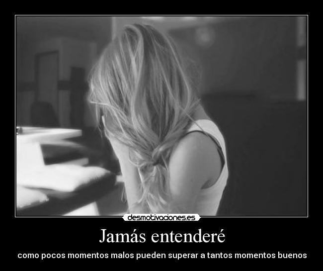 Jamás entenderé -