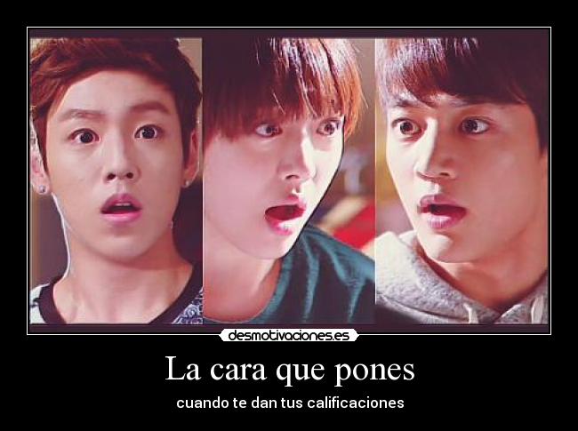 La cara que pones - cuando te dan tus calificaciones