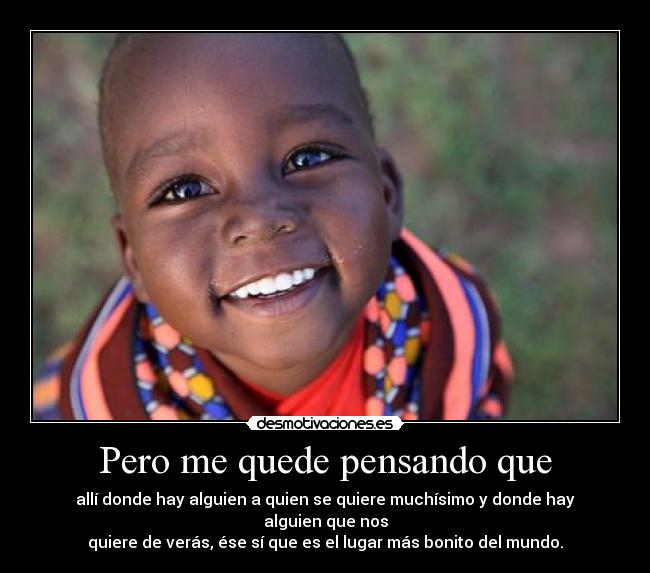 Pero me quede pensando que - 