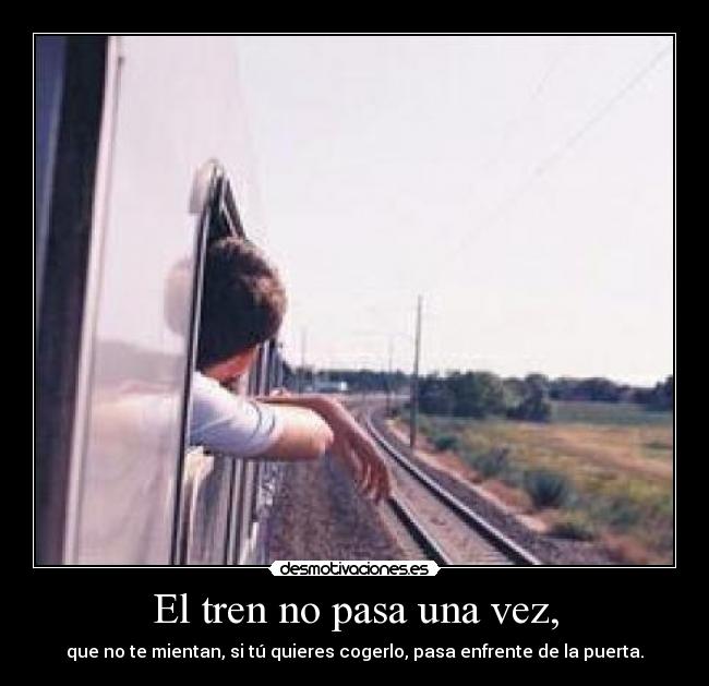 El tren no pasa una vez, - 