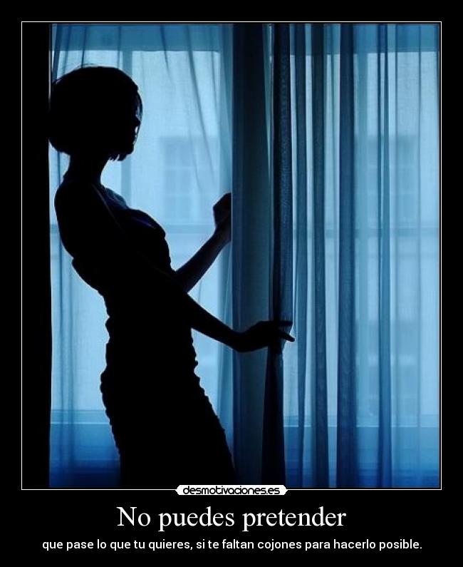 No puedes pretender - 