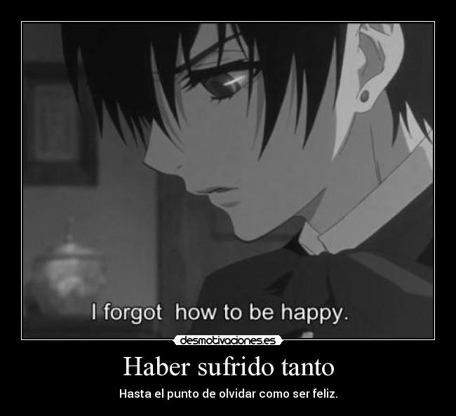 Haber sufrido tanto - 