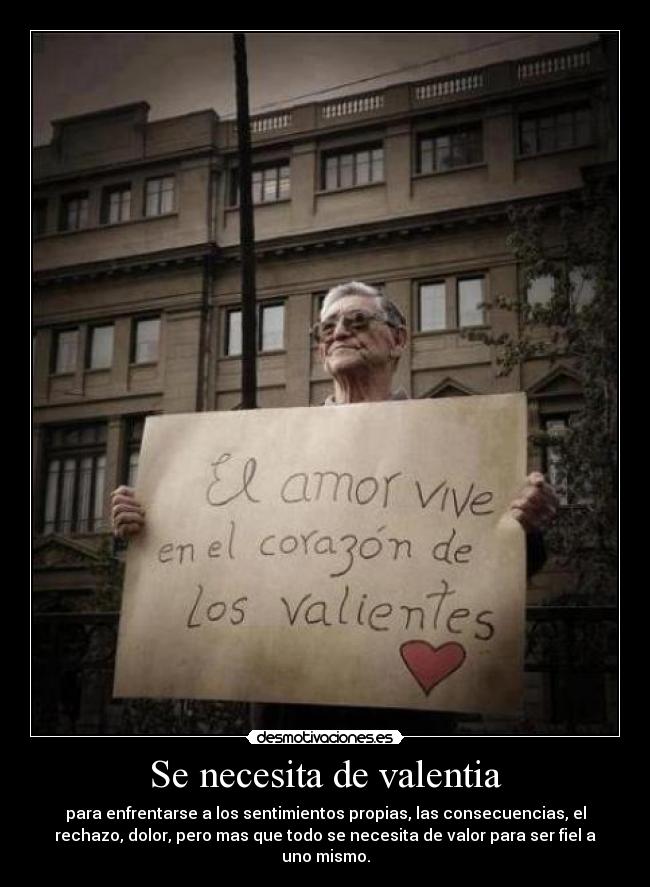 Se necesita de valentia -