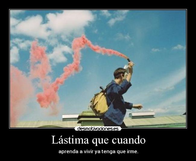 Lástima que cuando -