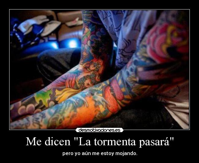 Me dicen La tormenta pasará -