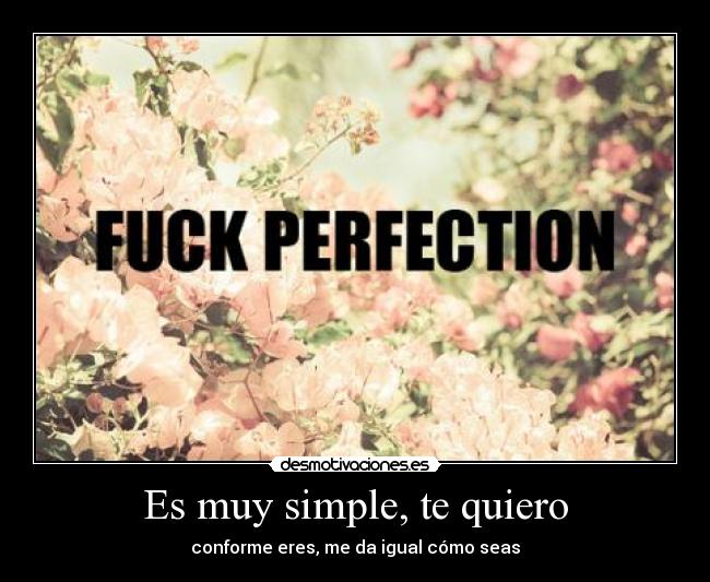 Es muy simple, te quiero - 