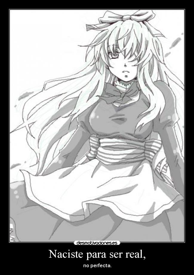 Naciste para ser real, -