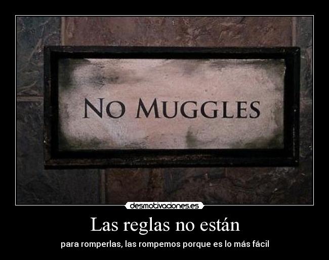 Las reglas no están - 