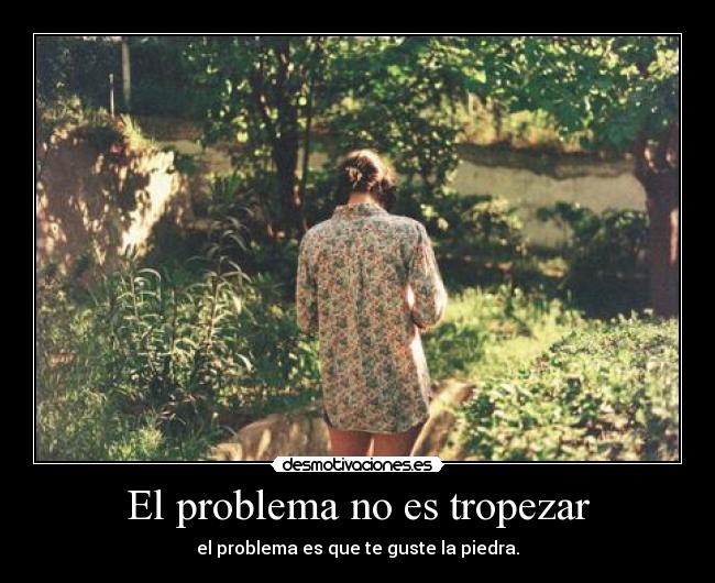 El problema no es tropezar - 