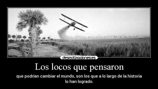 Los locos que pensaron - 