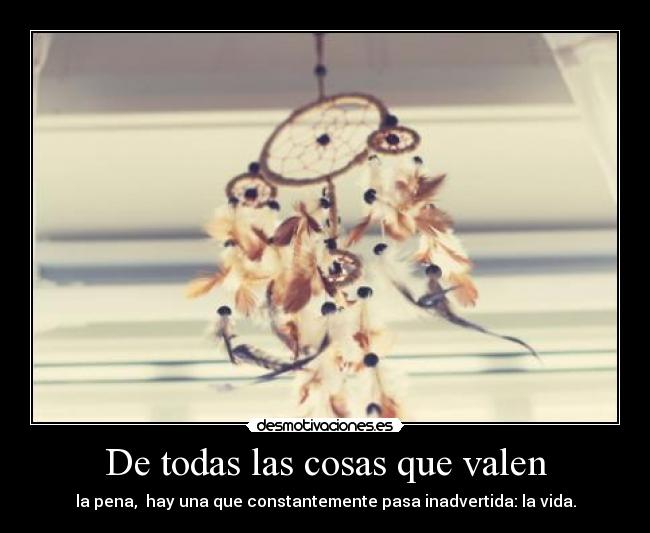 De todas las cosas que valen -