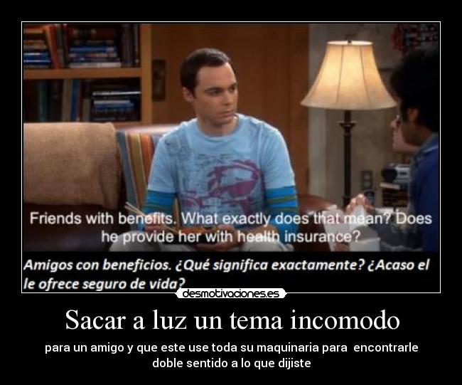 Sacar a luz un tema incomodo -