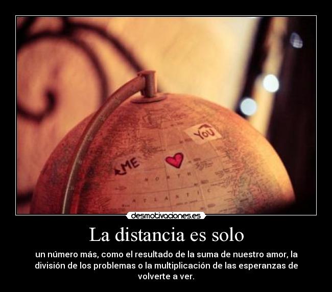 La distancia es solo -