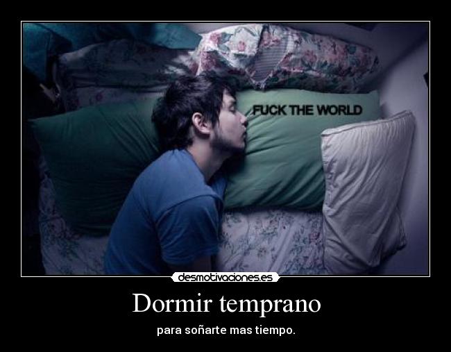 Dormir temprano - 