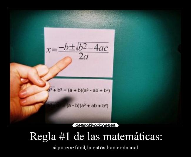 Regla #1 de las matemáticas: -