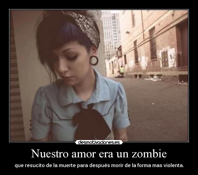 Nuestro amor era un zombie -