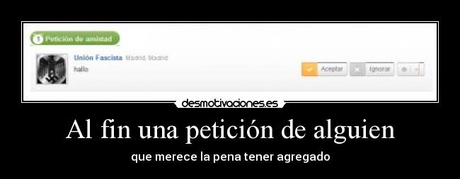 Al fin una petición de alguien - que merece la pena tener agregado