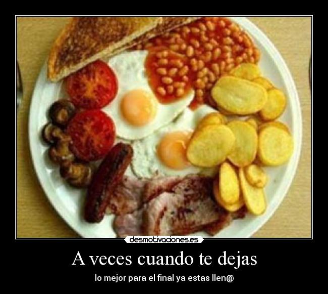 A veces cuando te dejas - 