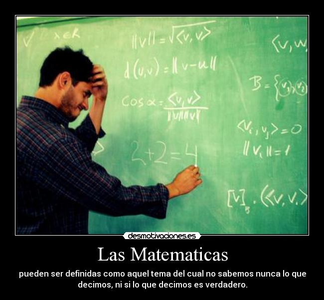 carteles haahaa matematicas decir verdad definicion desmotivaciones