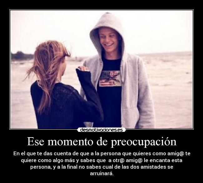 Ese momento de preocupación - 