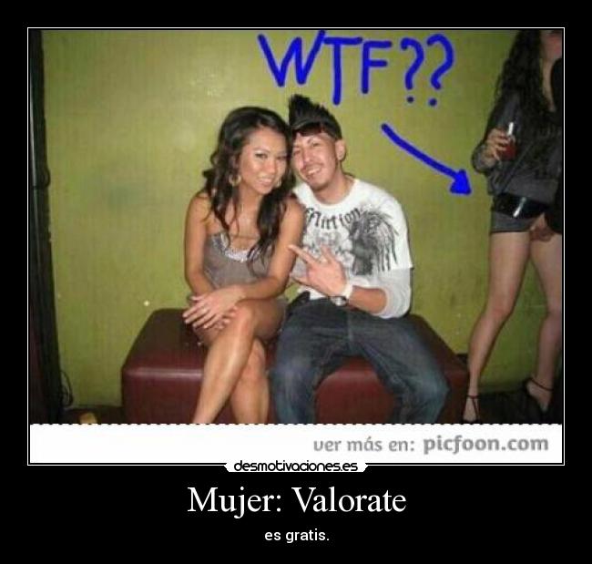 Mujer: Valorate - es gratis.