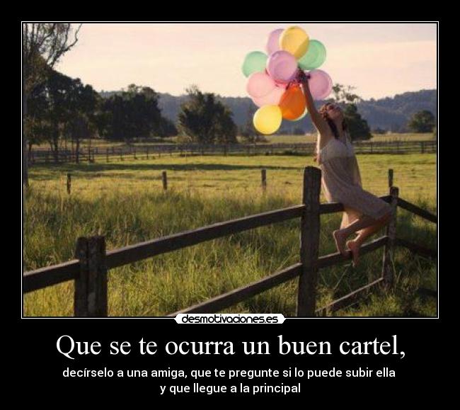 carteles renunciar una principal por una amiga desmotivaciones