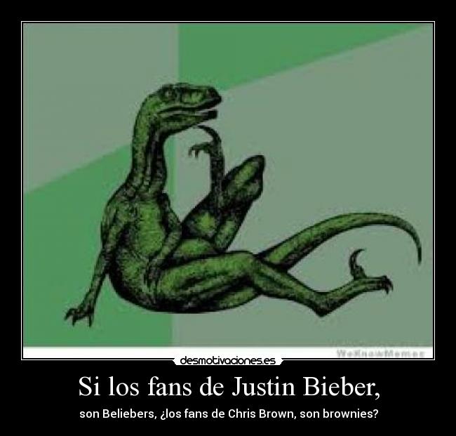 Si los fans de Justin Bieber, - 