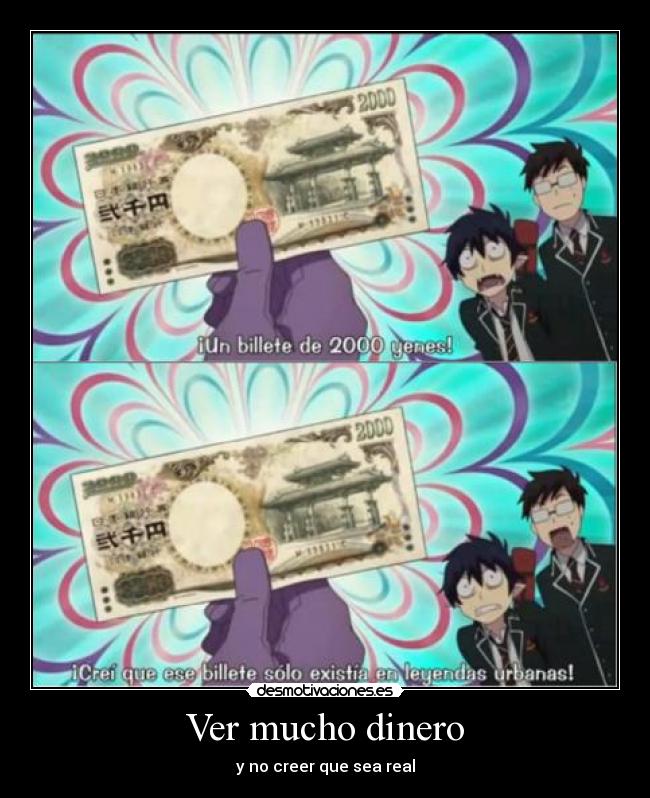 carteles dinero anime shinigamisempai exorcist billete 2000 yenes dinero desmotivaciones