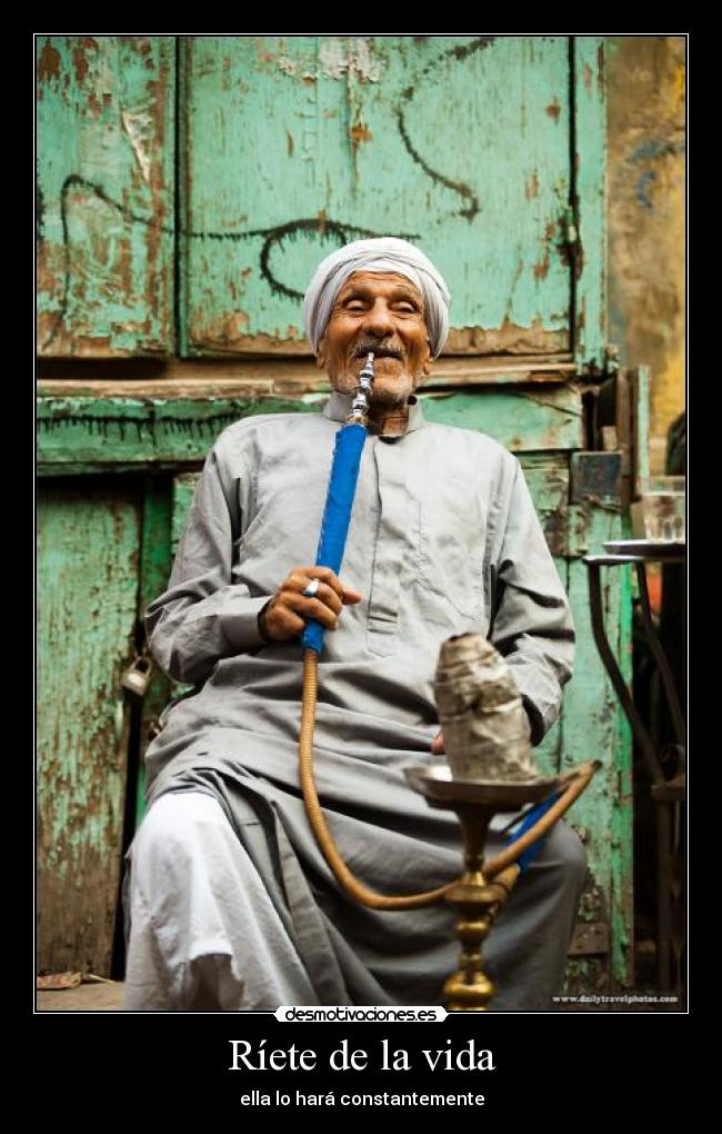 Ríete de la vida - ella lo hará constantemente