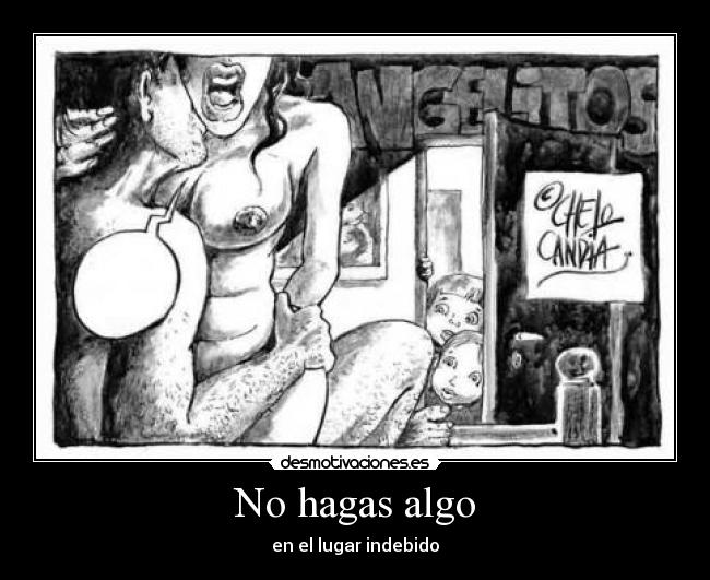 carteles lugar hacer indevido indebido desmotivaciones