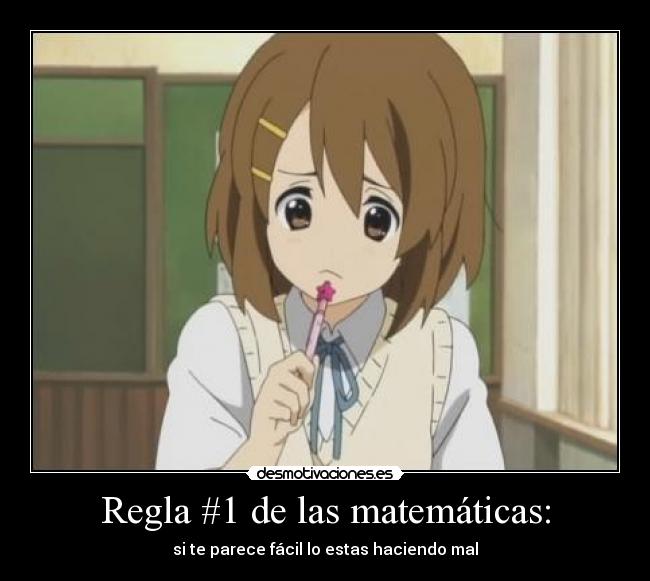 Regla #1 de las matemáticas: - 