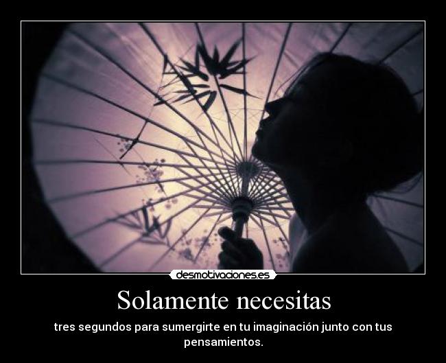 Solamente necesitas -